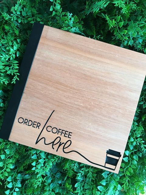 Order Coffee Here - Recycled Rimu Sign - Love Bradbury